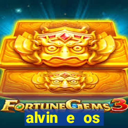 alvin e os esquilos rede canais